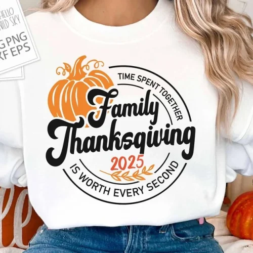 Thanksgiving 2025 SVG, Family Thanksgiving 2025 SVG, Time Spent Together is Worth Every Second, Thanksgiving Matching Family Shirts