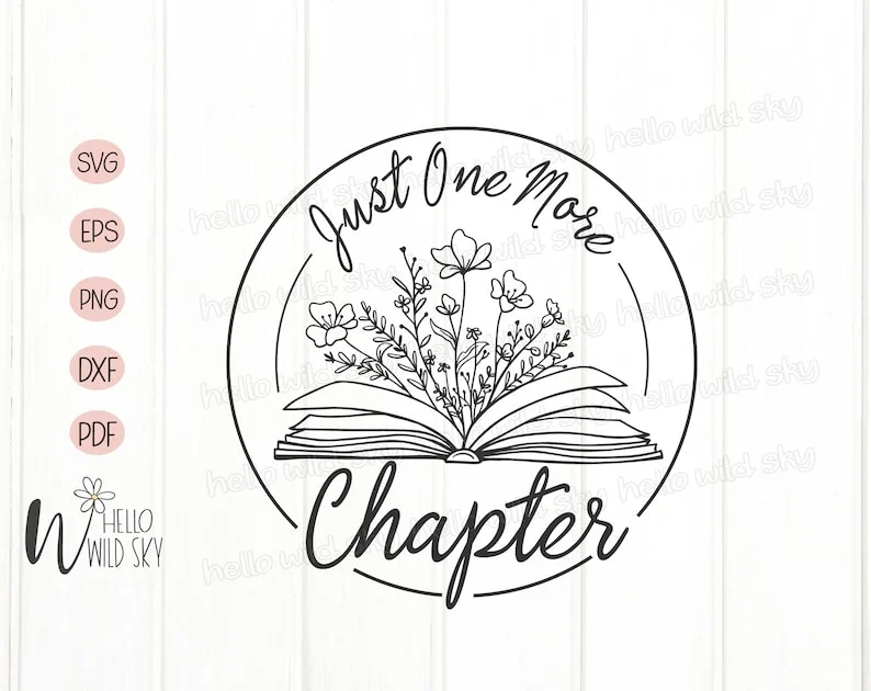 Just One More Chapter Svg, Book SVG Design, Book With Flowers Svg, Book Svg, Wildflower SVG File for Cricut, Book Lover Svg, Teacher Shirt - Image 4